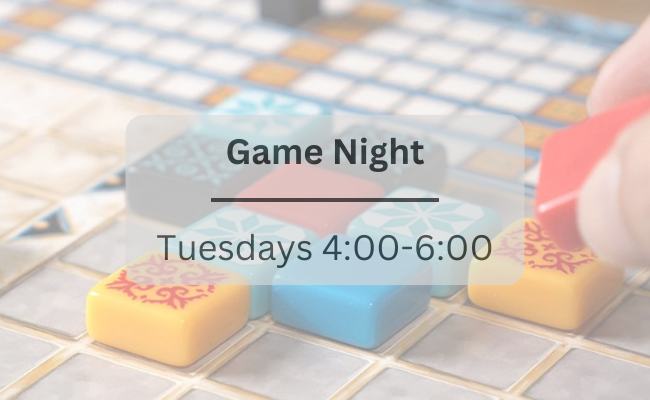 Game Night – Every Tuesday
